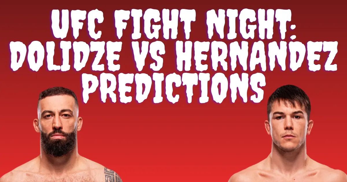 UFC Fight Night: Dolidze vs Hernandez Predictions